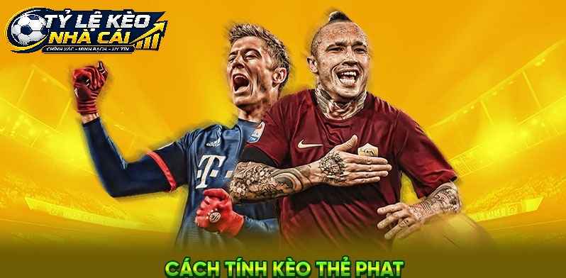 Kèo Thẻ Phạt Ở Tỷ Lệ Kèo Nhà Cái: Toàn Bộ Kiến Thức Người Chơi Cần Biết